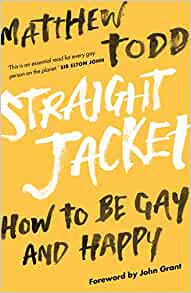 Straight Jacket: Overcoming Society's Legacy of Gay Shame