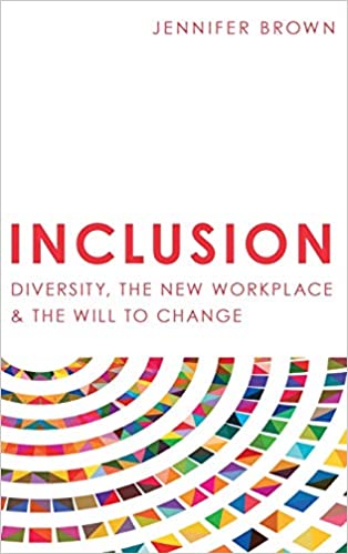 Inclusion: Diversity, The New Workplace & The Will To Change (2)