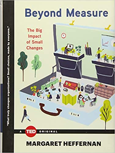 Beyond Measure: The Big Impact of Small Changes (Ted Books)