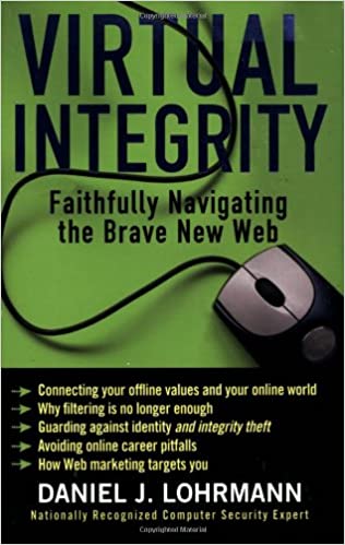 Virtual Integrity: Faithfully Navigating the Brave New Web