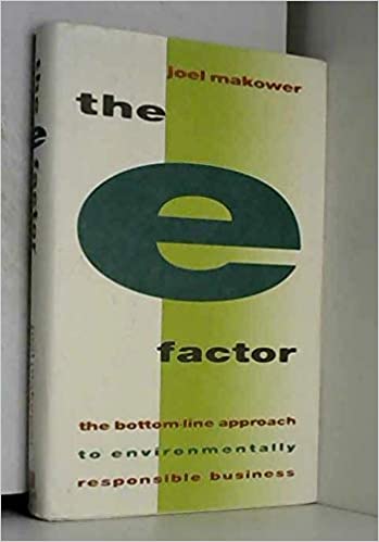 The E-Factor: The Bottom-Line Approach to Environmentally Responsible Business
