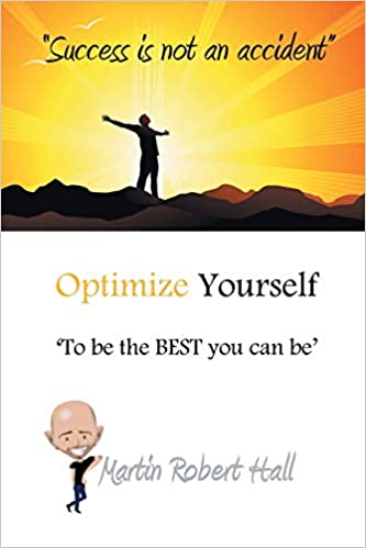 Optimise Yourself: To Be The Best You Can Be