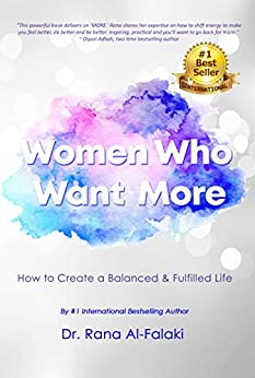 Women Who Want More: How to Create a Balanced and Fulfilled Life