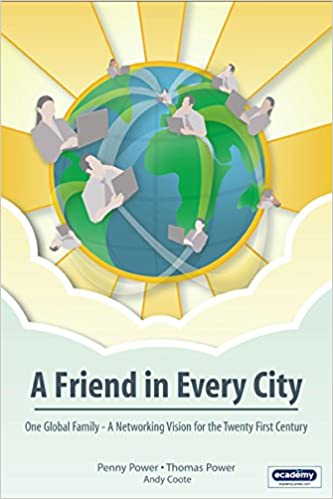 A Friend in Every City: One Global Family - A Networking Vision for the Twenty First Century