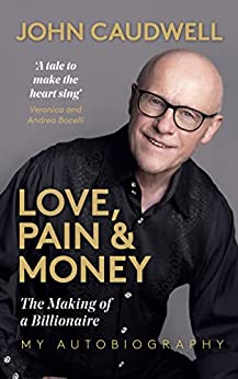 Love, Pain & Money: The Making of a Billionaire