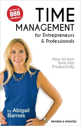 Time Management for Entrepreneurs & Professionals: How to turn your Time into Productivity: How to turn time into Productivity