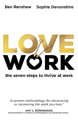 LoveWork: The seven steps to thrive at work