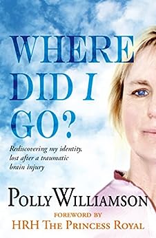 Where did I go?: Rediscovering My Identity, Lost After a Traumatic Brain Injury (Crumps Barn Studio Personal Memoir)