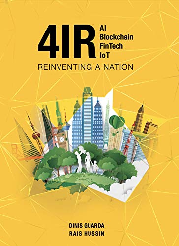 4IR AI Blockchain Fintech IoT - Reinventing a Nation
