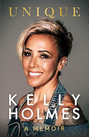 Kelly Holmes: Unique – A Memoir