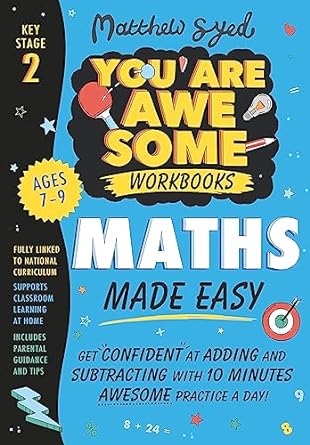 Maths Made Easy: Get Confident at Adding and Subtracting with 10 Minutes’ Awesome Practice a Day! 