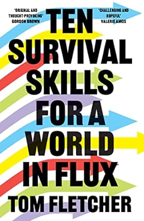 Ten Survival Skills for a World in a Flux
