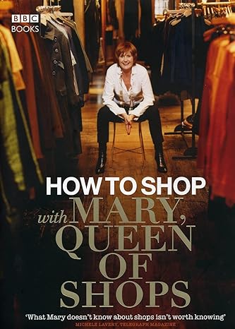 How to Shop with Mary Portas, Queen of Shops
