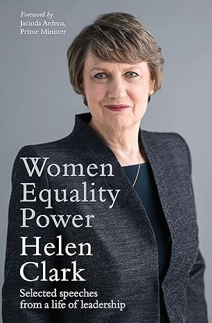 Women, Equality, Power: Selected Speeches from a Life of Leadership