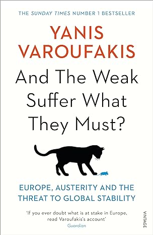 And the Weak Suffer What They Must?: Europe, Austerity & The Threat To Global Stability