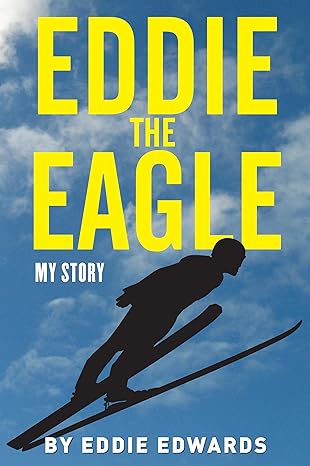 Eddie The Eagle: My Story
