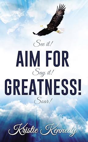 Aim for Greatness