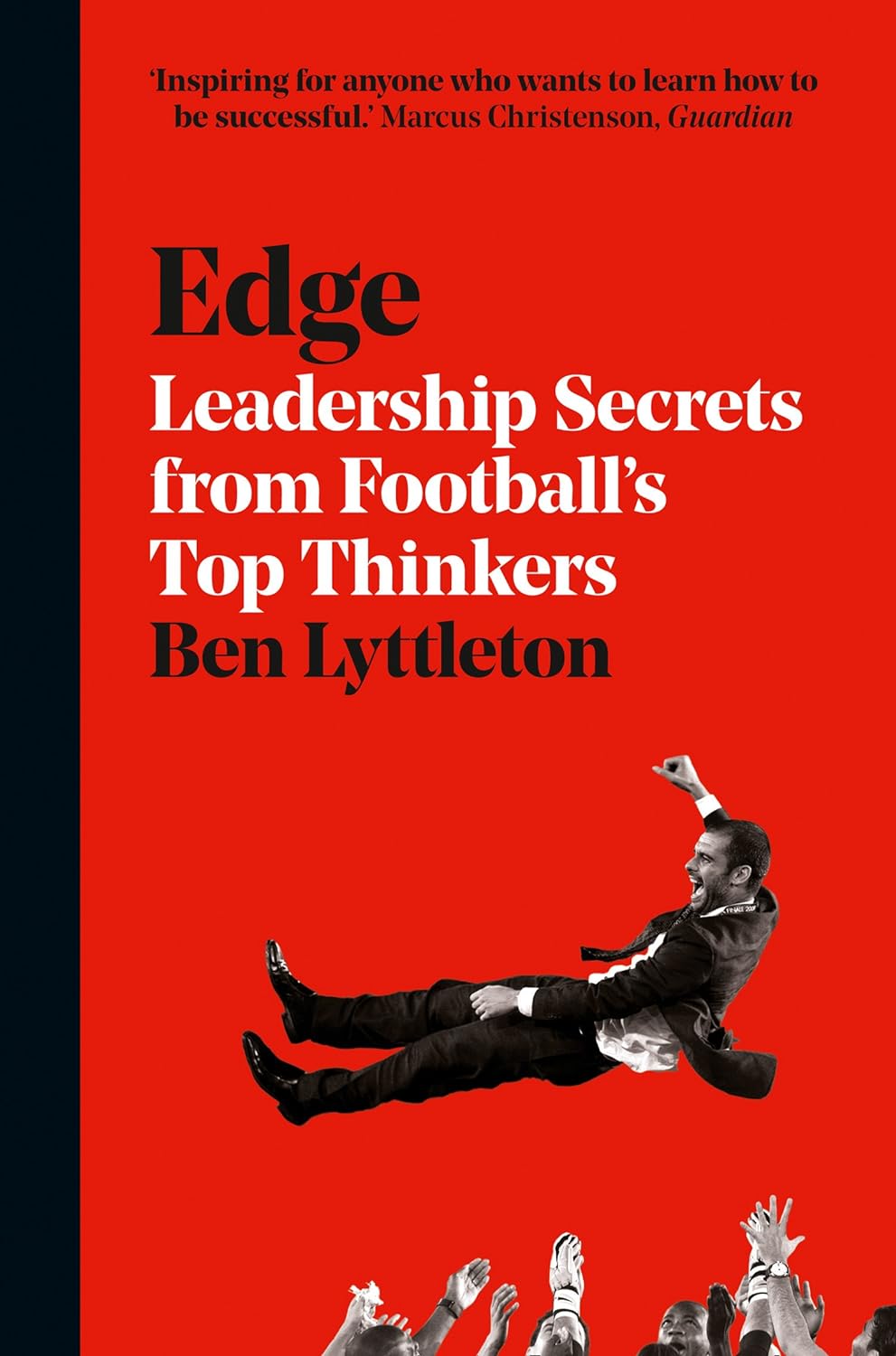 Edge: Leadership Secrets from Footballs’s Top Thinkers