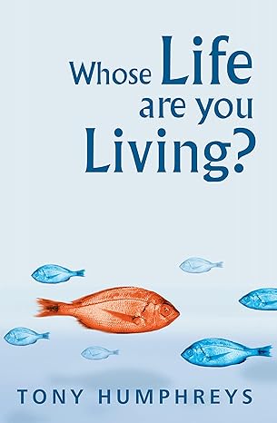 Whose Life Are You Living? Realising Your Worth: A Clinical Psychologist's Guide to Overcoming Labels and Limits