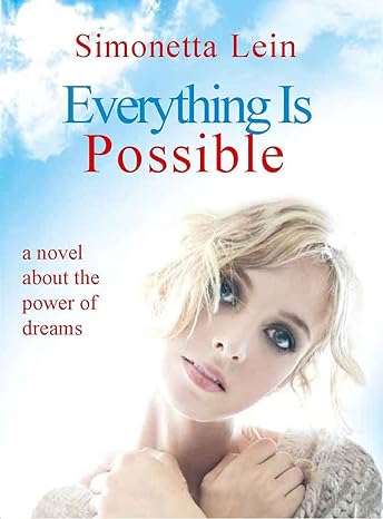 Everything Is Possible: A Novel About the Power of Dreams
