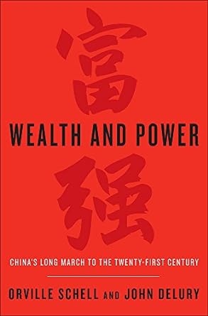 “Wealth and Power: China’s Long March to the Twenty-First Century”