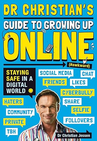 Dr Christian's Guide to Growing Up Online