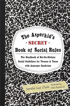 The Asperkid's Secret Book of Social Rules