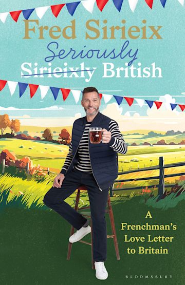 Seriously British: A Frenchman’s love letter to Britain