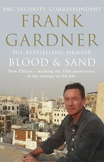 Blood and Sand: The BBC security correspondent’s own extraordinary and inspiring story