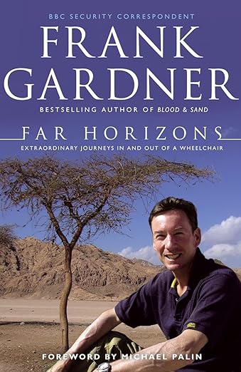 Far Horizons: Unusual Journeys and Strange Encounters from a Travelling Life