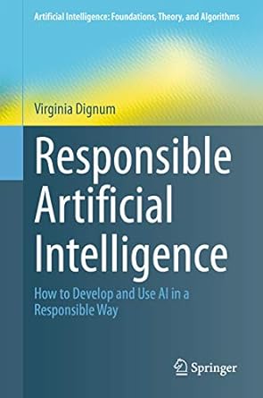 Responsible Artificial Intelligence