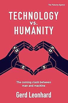 Technology vs. Humanity: The coming clash between man and machine
