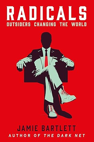 Radicals (Outsiders Changing the World)