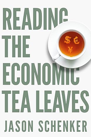 Reading the Economic Tea Leaves