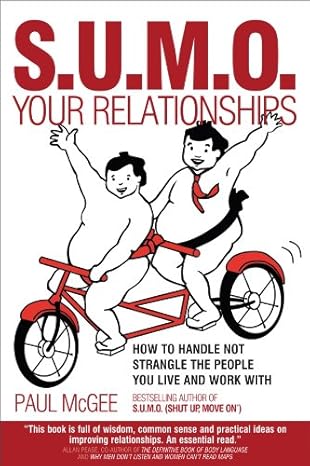 SUMO Your Relationships: How to Handle Not Strangle People You Live & Work With