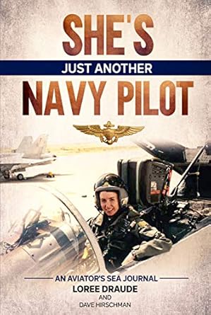 She’s Just Another Navy Pilot: An Aviator’s Sea Journal