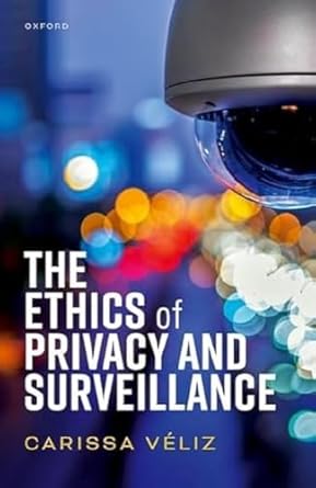 The Ethics of Privacy & Surveillance