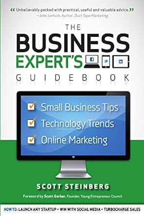 Business Expert's Guidebook: Small Business Tips, Technology Trends and Online Marketing