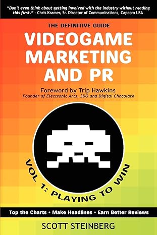 VIDEOGAME MARKETING AND PR: VOL. 1: PLAYING TO WIN