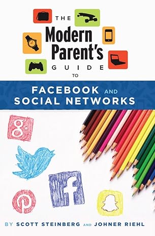 The Modern Parent's Guide to Facebook and Social Networks