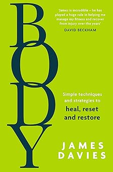 Body: Simple Techniques & Strategies to Heal, Reset & Restore