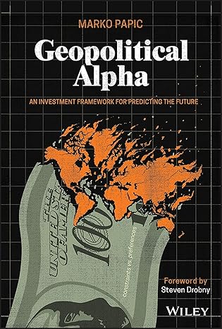 Geopolitical Alpha: An Investment Framework for Predicting the Future