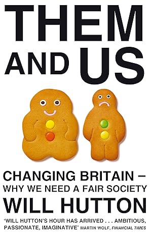 Them & Us: Changing Britain - Why We Need a Fair Society