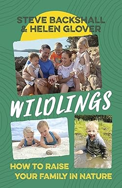 Wildlings: How to raise your family in nature