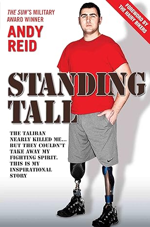 Standing Tall: The Taliban Nearly Killed Me... But They Couldn't Take Away My Fighting Spirit. This is My Inspirational Story