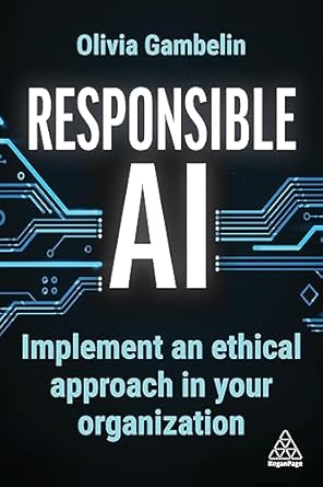 Responsible AI: Implement an Ethical Approach in Your Organisation