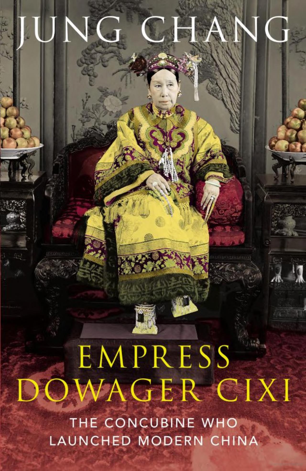  Empress Dowager Cixi: The Concubine Who Launched Modern China