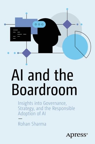 AI & the Boardroom: Insights into Governance, Strategy, and the Responsible Adoption of AI