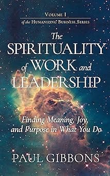 The Spirituality of Work and Leadership