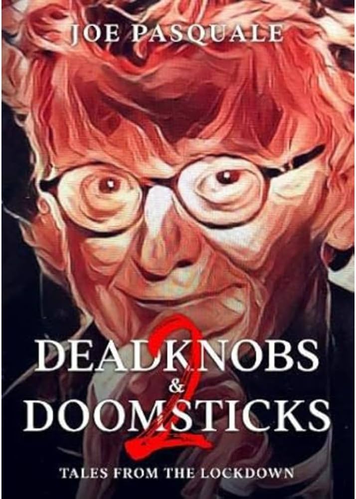 Deadknobs & Doomsticks 2: Tales from the Lockdown